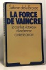 La force de vaincre - le combat victorieux d'une femme contre le cancer. De La Brosse Sabine