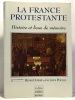 La France protestante. Dubief Henri  Poujol Jacques