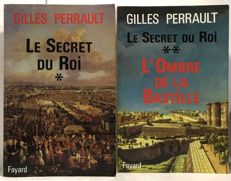 Le secret du Roi + L'ombre de la Bastille + La revanche américaine --- tome un deux et trois. Perrault Gilles