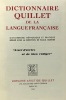 Dictionnaire Quillet de la langue française - dictionnaire méthodique et pratique rédigé sous la direction de Raoul Mortier. Collectif