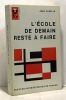 L'école de demain reste à faire. Capelle Jean