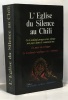 L'Église du silence au Chili. Sociedad chilena de defensa de la tradición familia y propiedad