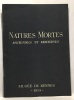 Natures mortes - anciennes et modernes - mus&eacute;e de Rennes 1953. Collectif