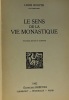 Le sens de la vie monastique - 3E édition revue et corrigée. Bouyer Louis