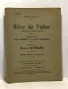 Rêve de valse opérette en trois actes adaptation de Léon Xanrof et Jules Chancel - musique de Oscar Straus. Straus Chancel Xanrof