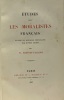 Études sur les moralistes français suivies de quelques réflexions sur divers sujets. Prévost-Paradol
