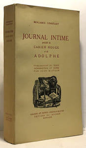 Journal intime précédé du cahier rouge et de Adolphe - établissement du texte intro. et notes par Jean Mistler