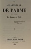 Fac-similé de l'exemplaire personnel de Stendhal annoté de sa main : LA CHARTREUSE DE PARME. éd. AMBROISE DUPONT 1839 - Cercle du Livre précieux 1965. ...
