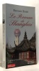 Le roman de Shanghai. Debré Bernard