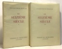 Le seizième siècle - grands poètes français - tome premier et second. Collectif