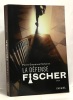 La défense Fischer - avec envoi de l'auteur. Scherrer Pierre-Emmanuel