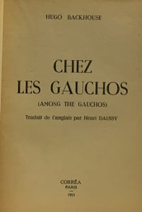 Chez les gauchos (among the Gauchos) traduit par Daussy