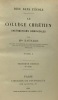 Le collège chrétien instructions dominicales --- Dieu dans l'école - tome un et deux --- 2e édition. Baunard (mgr.)