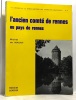 L'ancien comté de Rennes ou pays de Rennes - N°9 - la grande et la petite histoire des communes françaises. Mauny Michel De