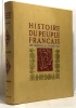 Histoire du peuple français tome un à six - (6 volumes voir descriptif complet): Des origines au moyens âge + De Jeanne d'Arc à Louis XIV + De la ...