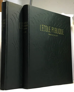 L'école publique française: De l'école de Jadis à l'école d'aujourd'hui + La vie de l'école (tome un et deux) - avant propos de Albert Bayet préface ...