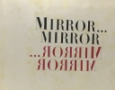 Mirror...mirror. Collectif
