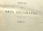 Revue des arts décoratifs troisième année 1882-1883 + quatrième année 1883-1884 --- 2 volumes. Collectif