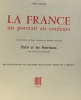 La France un portrait en couleurs - avant propos de Jean Cocteau et Georges Duhamel - Paris et les Provinces par d'éminents écrivains. Ogrizek Dore