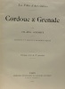 Cordoue & Grenade - traduit et adapté par Henry Peyre - ouvrage orné de 97 gravures --- Les villes d'art célèbres. Schmidt CH. EUG