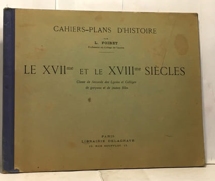 Histoire contemporaine (1789-1848) classe de première des lycées et collèges de garçons et de jeunes filles + Le XVIIme et le XVIIIme siècle classe de ...