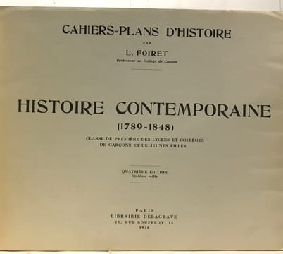 Histoire contemporaine (1789-1848) classe de première des lycées et collèges de garçons et de jeunes filles + Le XVIIme et le XVIIIme siècle classe de ...