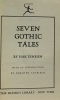 Seven gothic tales --- with an introduction by Dorothy Canfield. Dinesen Isak