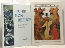 Pâques + Tu es mon refuge (Betz et Gravier ed. Cerf) --- 2 livres. Collectif