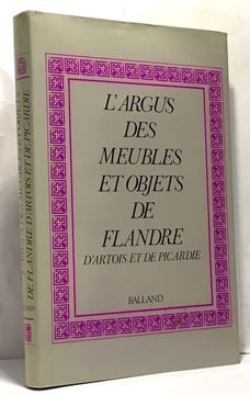 L'Argus des meubles et objets de Flandre d'Artois et de Picardie. Deflassieux Françoise