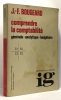 Comprendre la comptabilité - générale analytique budgétaire. Bougeard Jean-François
