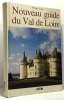 Nouveau guide du Val de Loire. Liger Florent