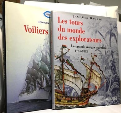 Les tours du monde des explorateurs : Les grands voyages maritimes 1764-1843 + Voiliers de rêve (Georges Pernoud ed. Thalassa) --- 2 livres. Jacques ...