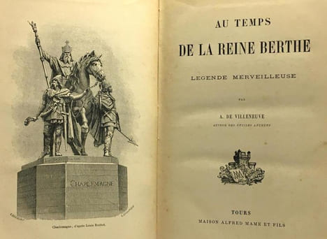 Au temps de la reine Berthe - légende merveilleuse. Villeneuve De A