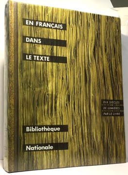 En Français dans le texte - dix siècle de lumières par le livre. Collectif