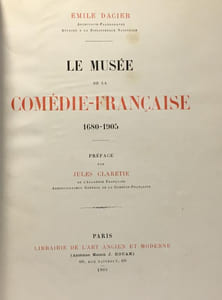 Le musée de la comédie-française 1680-1905 - préface de Jules Claretie