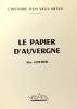 Le papier d'Auvergne --- l'histoire d'un vieux métier. Cottier Elie