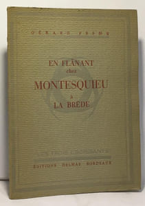 En flânant chez Montesquieu La Brède - avec 6 hors texte
