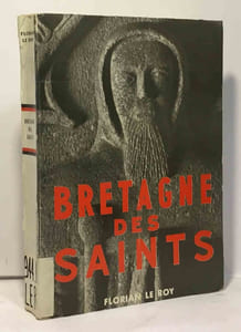 Bretagne des saints - le visage original des chrétientés celtiques - préface de Mgr Hamayon