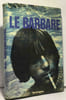 Le barbare. Rey Henri-Fran&ccedil;ois