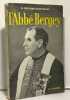 L'abb&eacute; Bergey - h&eacute;ros des champs de bataille tribun populaire l&eacute;gislateur clairvoyant. Hillaire-darrigrand H
