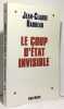 Coup d etat invisible. Barreau Jean Claude
