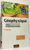 G&eacute;ophysique - 4&egrave;me &eacute;dition - Cours &eacute;tude de cas et exercices corrig&eacute;s. Dubois Jacques  Diament Michel  Cogn&eacute; Jean-Pascal