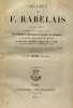 Oeuvers de F. Rabelais - nouvelle édition augmentée de plusieurs extraits des chroniques admirables du puissant roi gargantua ainsi que d'un grand ...