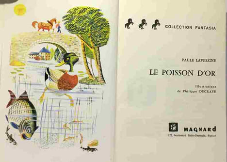 Le poisson d'or --- illustrations de Philippe Degrave - collection Fantasia. Lavergne Paule
