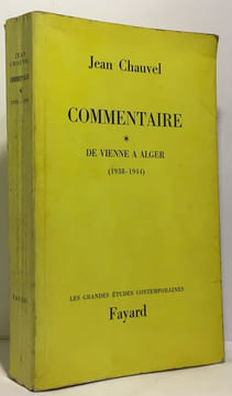 Commentaire - de Vienne à Alger 1938 - 1944. Chauvel Jean