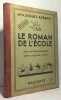 Le roman de l'&eacute;cole - livre de lecture courante cours &eacute;l&eacute;mentaire et moyen. Duguet  Pernet