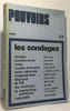 Pouvoirs 1985 n&deg;33 --- Les sondages - les limites sondamines vote mode d'emploi sans r&eacute;ponse irr&eacute;gularit&eacute;s Giscard Le PS les instituts le marketing ...