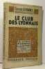 Le club des lyonnais --- illustrations de Girard Mond. Duhamel Georges
