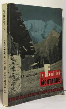 Le familier de la montagne --- illustrations d'Alain et Colette Barré - préface de J. Rimaud. Anscieau Gilbert