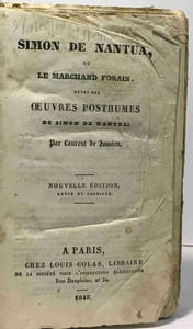 Simon de Nantua ou le marchand forain suivi des oeuvres posthume de Simon de Nantua --- nouvelle édition revue et corrigée